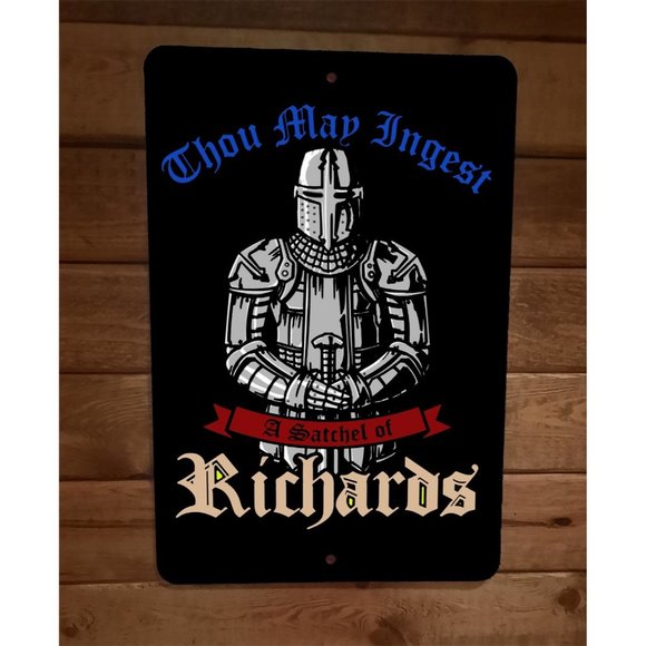 Thou May Ingest a Satchel of Richards Knight in Armor 8x12 Metal Wall Sign‎ - Picture 1 of 1